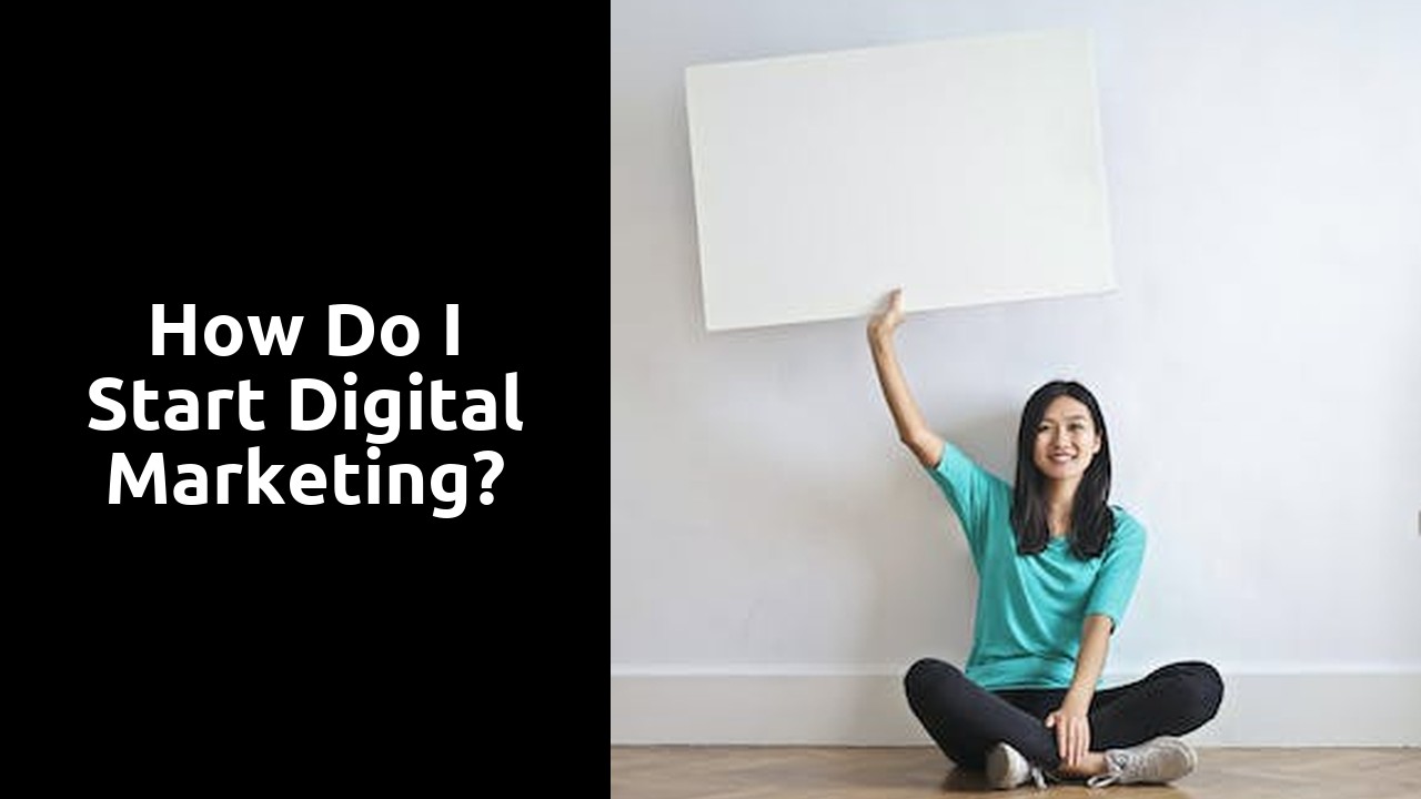 How do I start digital marketing?