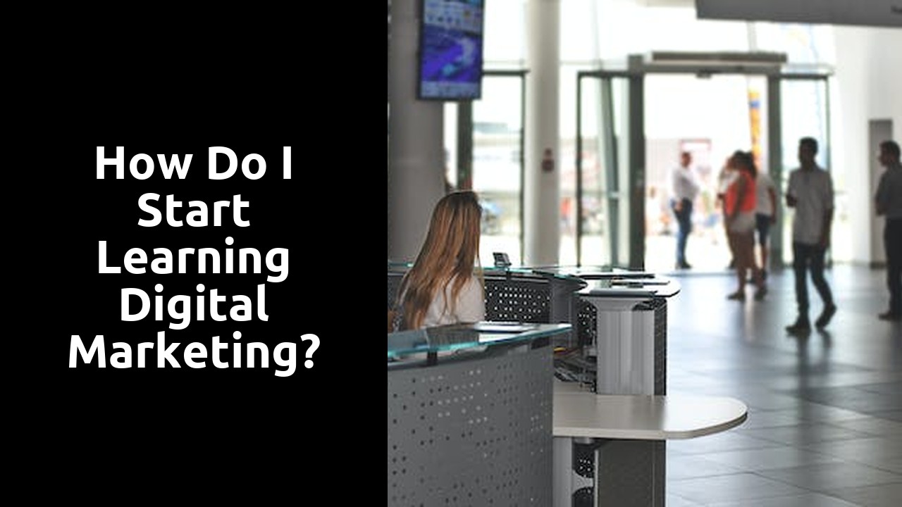 How do I start learning digital marketing?